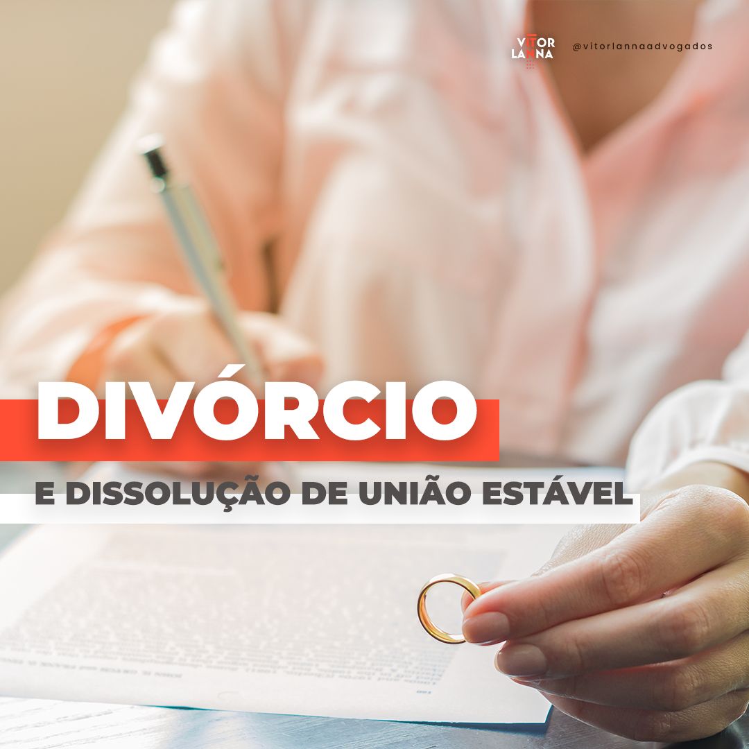 DIVÓRCIO/DISSOLUÇÃO DE UNIÃO ESTÁVEL